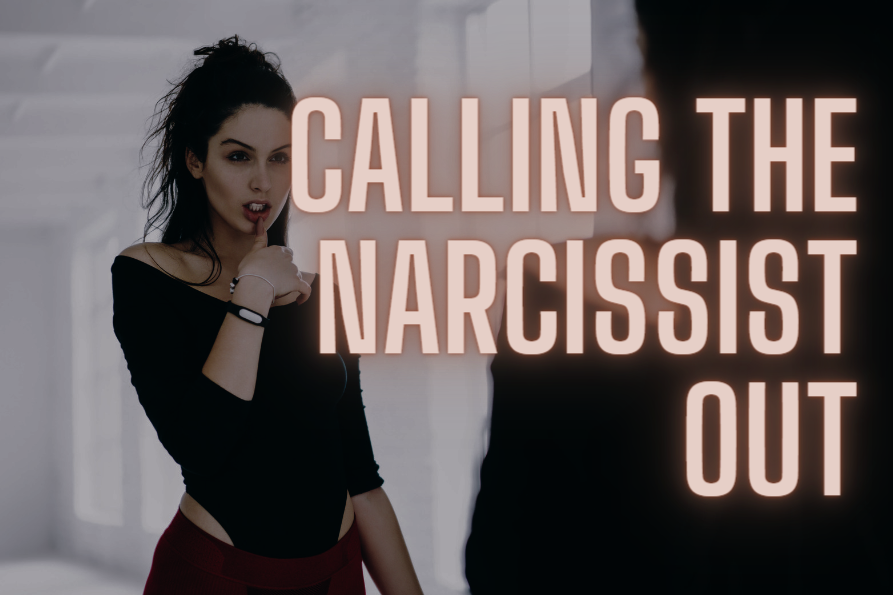 call the narcissist out