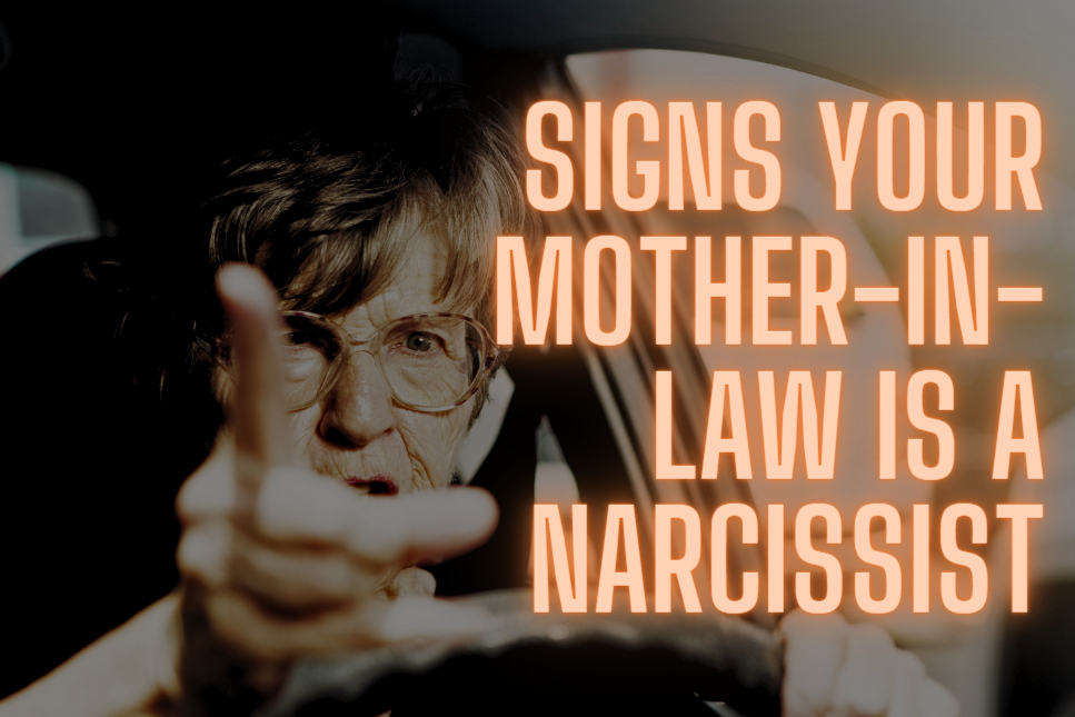 signs your mother-in-law is a narcissist