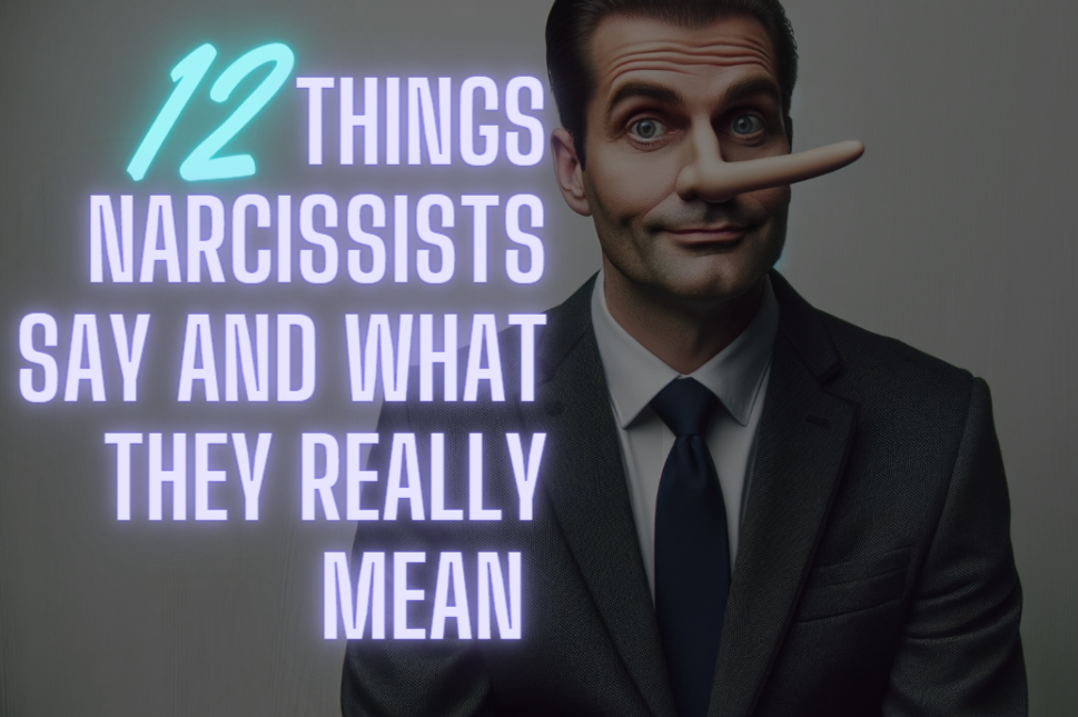 things narcissists say