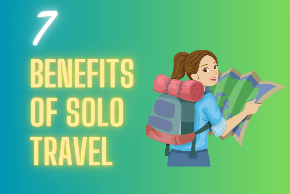 7 benefits of solo travel