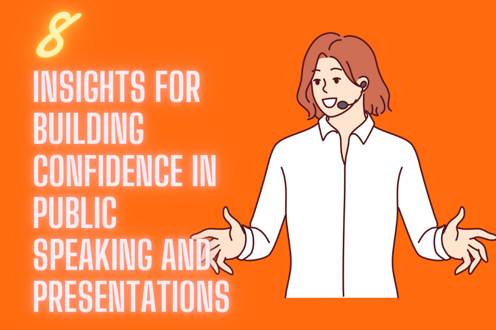 insights for building confidence in public speaking and presentations