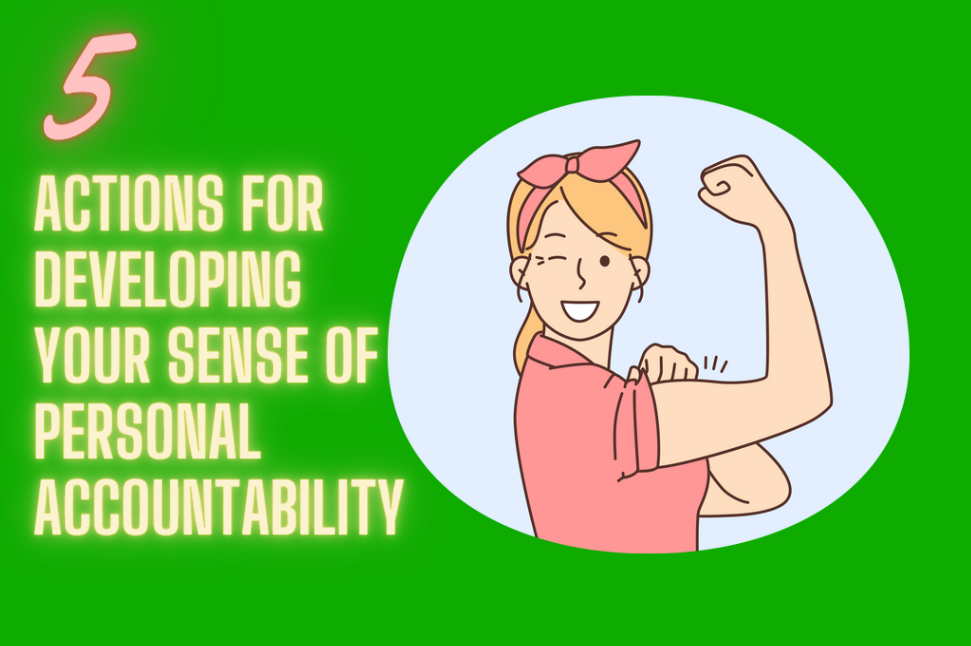 Actions for Developing a Stronger Sense of Personal Accountability